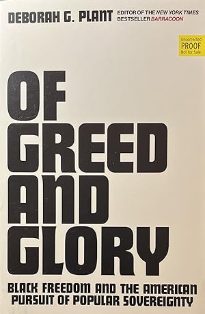 Of Greed and Glory: Black Freedom and the Pursuit of Popular Sovereignty