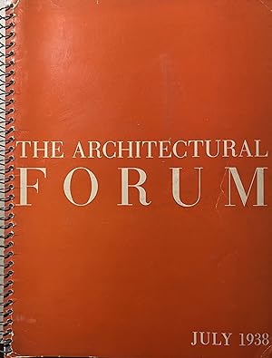 The Architectural Forum, Volume 69, Number 1, July 1938