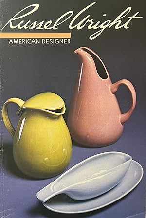 Russell Wright: American Designer