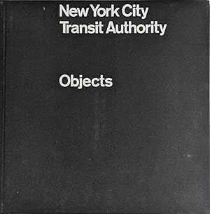 New York City Transit Authority Objects: From the Collection of and Photographed by Brian Kelley