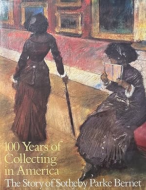 100 Years of Collecting in America: The Story of Sotheby Parke Bernet