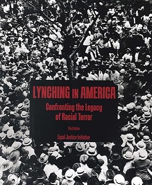 Lynching in America" Confronting the Legacy of Racial Terror