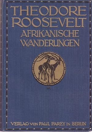 Afrikanische Wanderungen eines Naturforschers und Jäger. Deutsche autorisierte Ausgabe. Übersetzu...