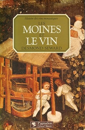 Les moines et le vin. Histoire des vins monastiques.