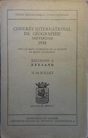 Comptes rendus du Congrès International de Géographie Amsterdam 1938. Excursion A : Zeeland.