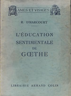 L'éducation sentimentale de Goethe.