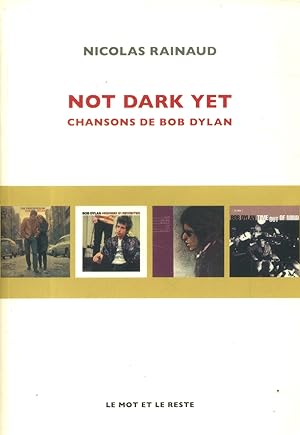 Not dark yet. Chansons de Bob Dylan.