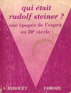 Rudolf Steiner. Une épopée de l'esprit au 20e siècle. Troisième édition abrégée.