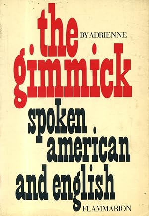 The gimmick spoken american and english.