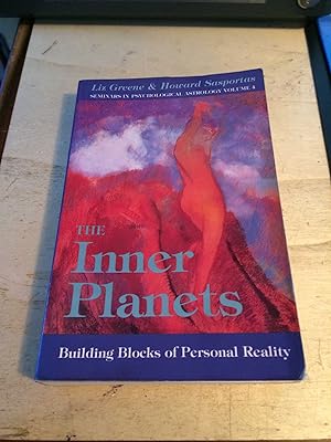 The Inner Planets: Building Blocks of Personal Reality (Seminars in Psychological Astrology, Volu...