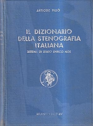 Il Dizionario della Stenografia Italiana. Sistema di Stato Enrico Noe