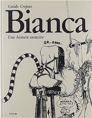 Bianca : une histoire excessive Bianca.