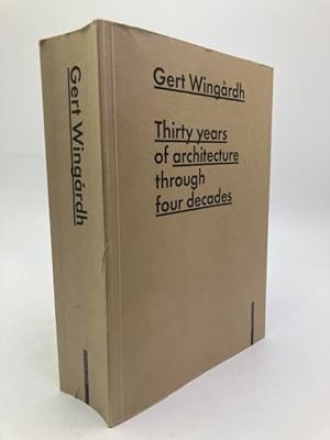 Gert Wingårdh. Thirty Years of Architecture Through Four Decades. Edited by Mikael Nanfeldt.
