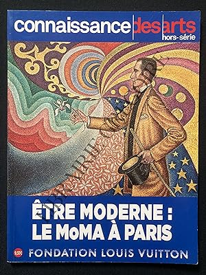 CONNAISSANCE DES ARTS-HORS SERIE N°782-ETRE MODERNE: LE MOMA A PARIS