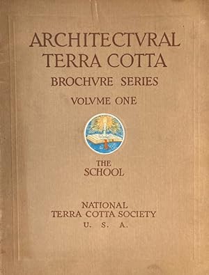 Architectural Terra Cotta Brochure Series Volume One: The School