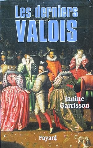 Les derniers Valois