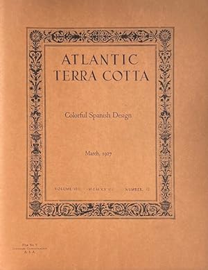 Atlantic Terra Cotta: Printed Monthly for Architects March, 1927. Colorful Spanish Design / Model...