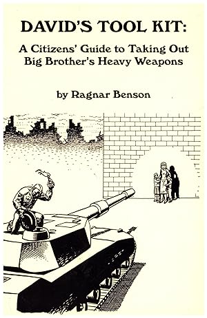 David's Tool Kit / A Citizens' Guide to Taking Out Big Brother's Heavy Weapons