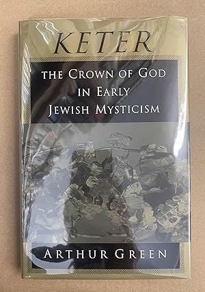Keter: The Crown of God in Early Jewish Mysticism