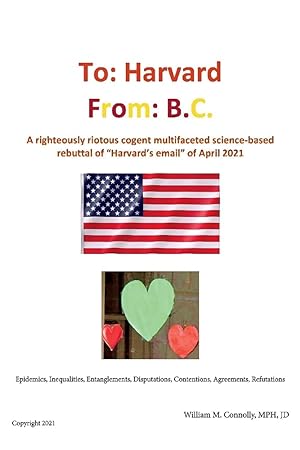 To Harvard From B.C.: A righteously riotous cogent multifaceted science-based rebuttal of "Harvar...