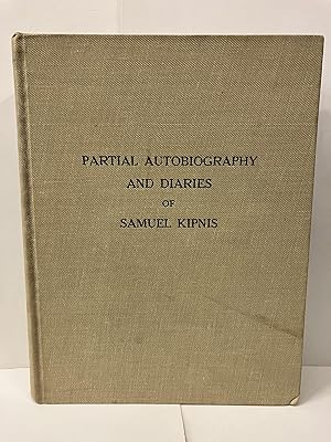Partial Autobiography and Diaries of Samuel Kipnis