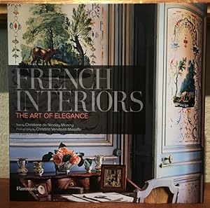 FRENCH INTERIORS THE ART OF ELEGANCE.