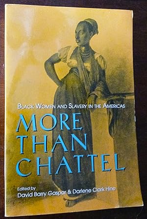 More Than Chattel: Black Women and Slavery in the Americas (Blacks in the Diaspora series)