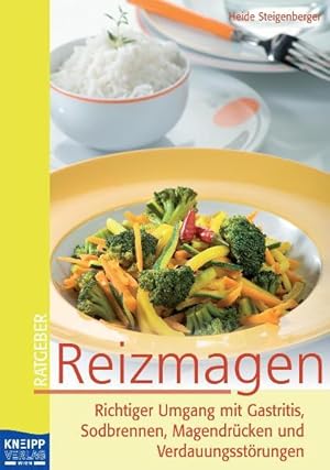 Reizmagen: Richtiger Umgang mit Gastritis, Sodbrennen, Magendrücken und Verdauungsstörungen