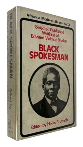 Black Spokesman: Selected Published Writings of Edward Wilmot Blyden