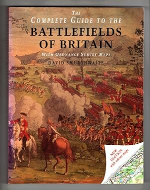The Complete Guide to the Battlefields of Britain with Ordnance Survey Maps