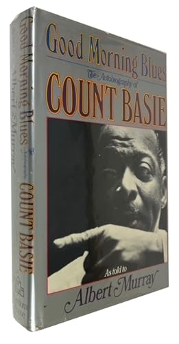 Good Morning Blues: the Autobiography of Count Basie, as Told to Albert Murray