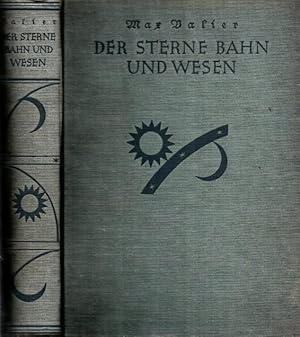 Der Sterne Bahn und Wesen. Gemeinvereständliche Einführung in die Himmelskunde von Max Valier.