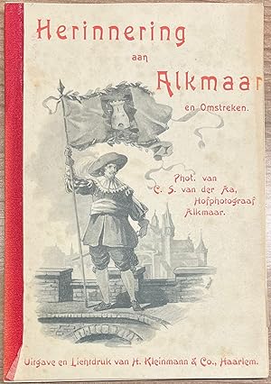 Tourism, [1884 - 1895], Alkmaar | Herinnering aan Alkmaar en Omstreken. Phot. van C. S. van der A...