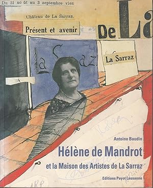 Héléne de Mandrot et la Maison des Artistes de la Sarraz.