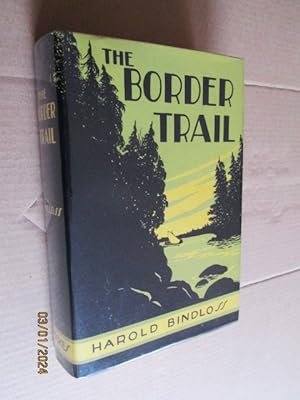 The Border Trail First Edition Hardback in Original Dustjacket