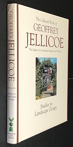 The Collected Works of Geoffrey Jellicoe. Studies in Landscape Design. Volume III