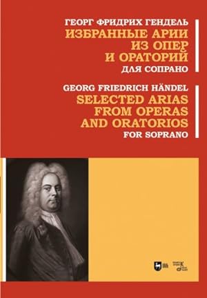 Händel G. F. Selected Arias from Operas and Oratorios. For Soprano