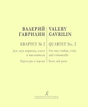 Gavrilin. Quartet No. 2. For two violins, viola and violoncello. Score and parts