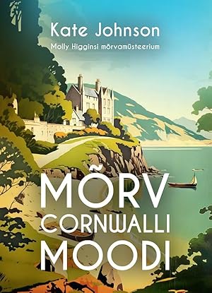 Mõrv cornwalli moodi. molly higginsi mõrvamüsteerium