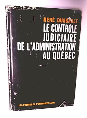 Le contrôle judiciaire de l'administration au Québec