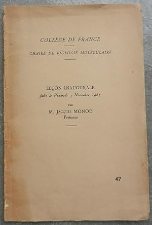 Leçon inaugurale faite le vendredi 3 novembre 1967, Collège de France, Chaire de biologie molécul...