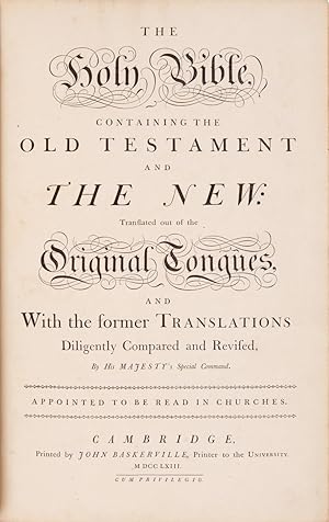 THE HOLY BIBLE, CONTAINING THE OLD TESTAMENT AND THE NEW: TRANSLATED OUT OF THE ORIGINAL TONGUES,...