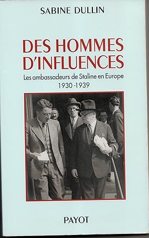 Des hommes d'influences : Les ambassadeurs de Staline en Europe 1930-1939