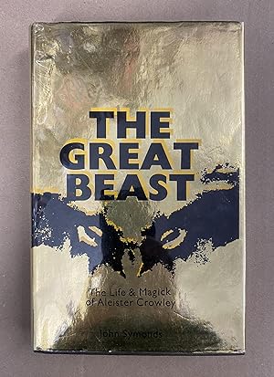 The Great Beast: The Life & Magick of Aleister Crowley