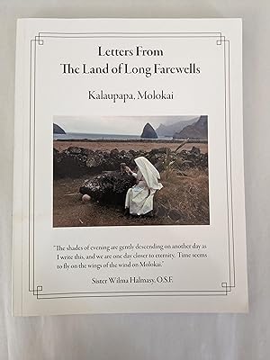 Letters From the Land of Long Farewells: Kalaupapa, Molokai