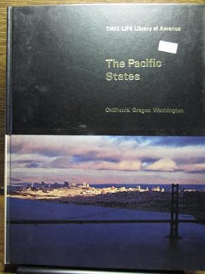 THE PACIFIC STATES: California, Oregon, Washington