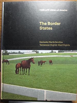 THE BORDER STATES: Kentucky, North Carolina, Tennessee, Virginia, West Virginia