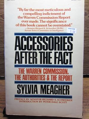ACCESSORIES AFTER THE FACT: The Warren Commission, the Authorities, and the Report