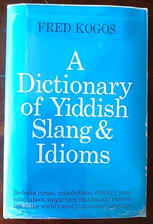 A Dictionary of Yddish Slang and Idioms