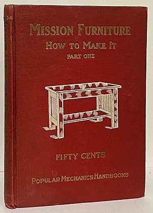 Mission Furniture: How to Make It - Part 1 (Popular Mechanics Handbooks)